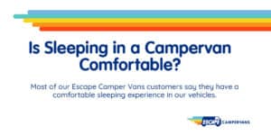 Is Sleeping in a Campervan Comfortable?