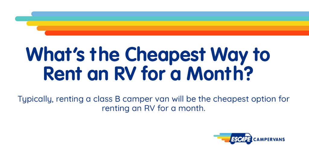 What’s the Cheapest Way to Rent an RV for a Month?