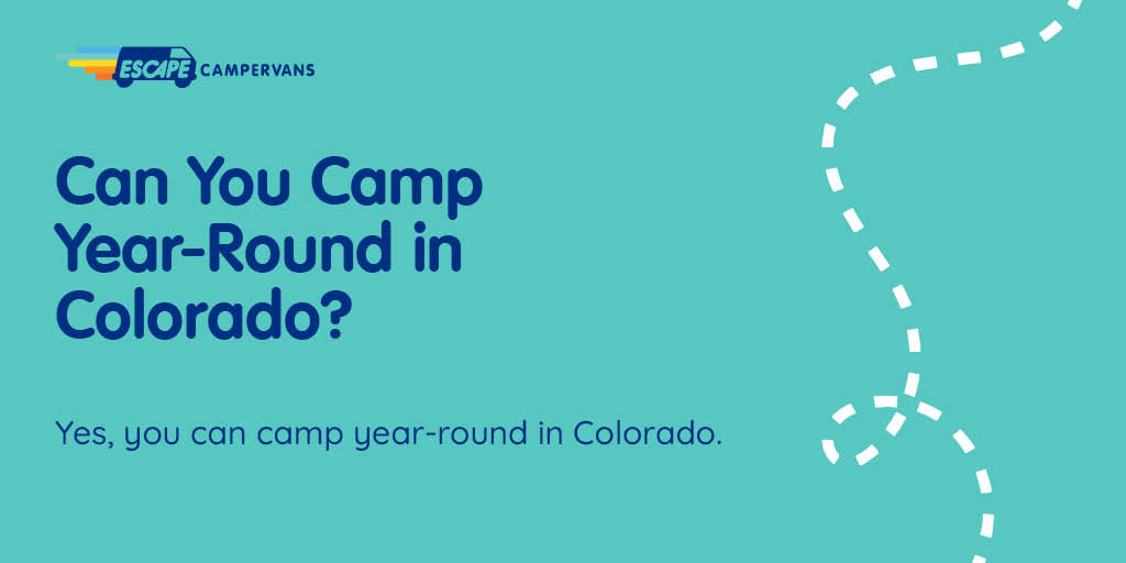 Can You Camp Year-Round in Colorado?