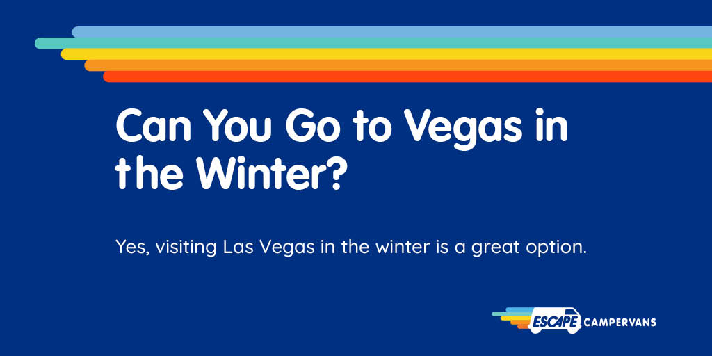 Can You Go to Vegas in the Winter?